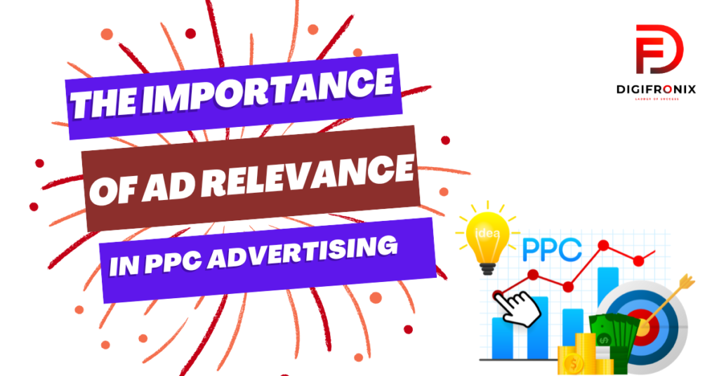 The Importance of Ad Relevance in PPC Advertising
