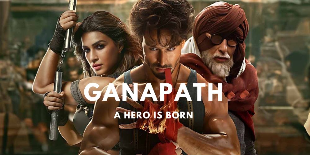 Ganapath Movie 2023 Release Date, Cast and Where to download free