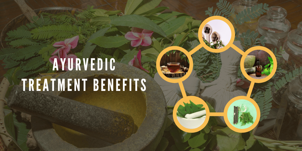 Ayurvedic Treatment Benefits