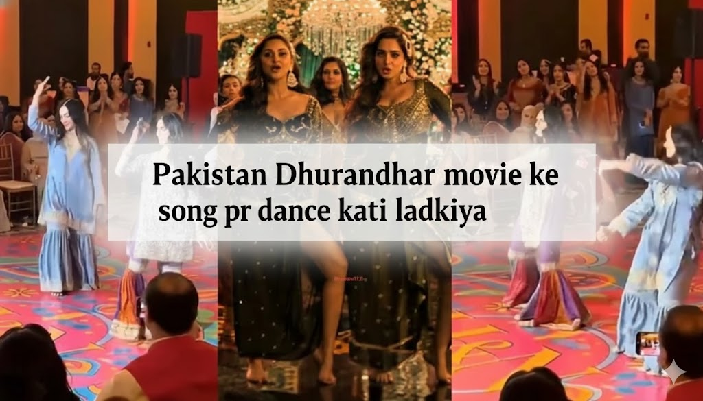 Pakistani Girls Dancing at Wedding on Dhurandhar Movie Song